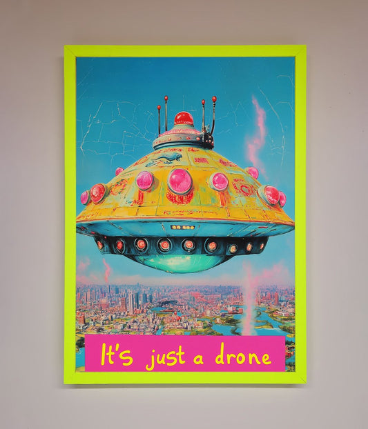 Its Just A Drone Framed Poster
