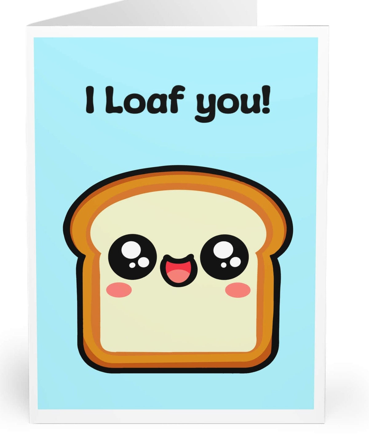 I Loaf You! Card