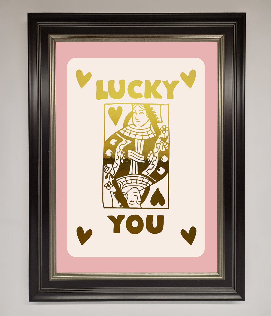 Lucky You Foil Print