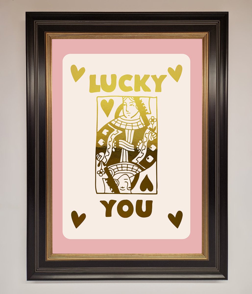 Lucky You Foil Print
