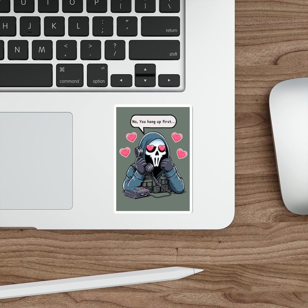 No, You Hang Up First Sticker