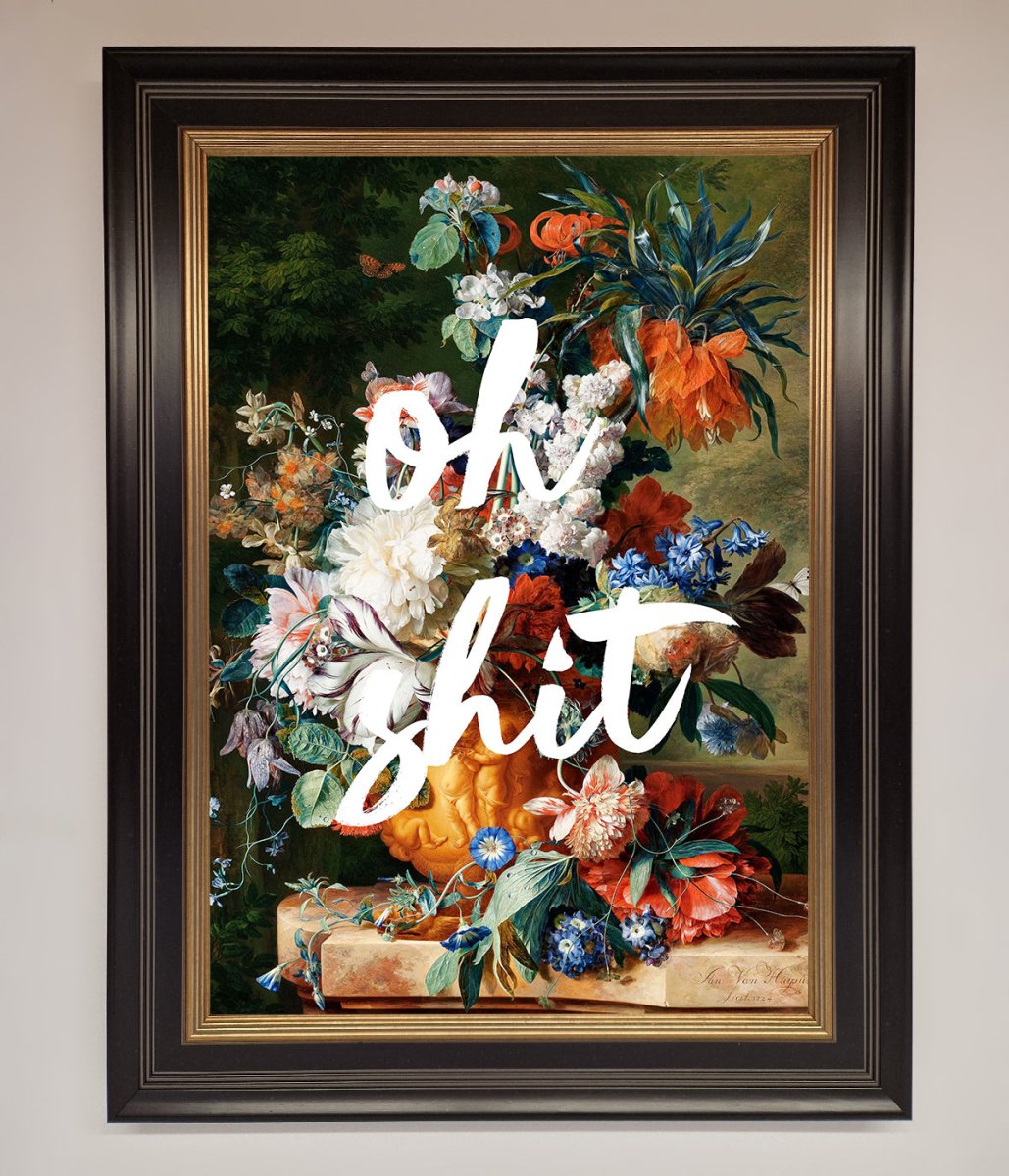 Oh Sh*t quote Framed Poster
