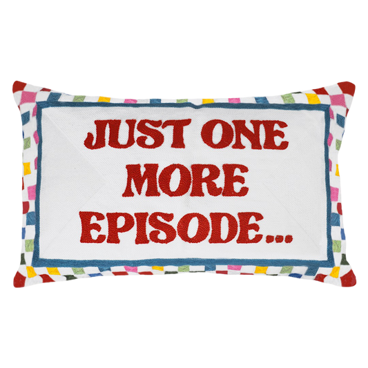 Just One More Episode - Slogan Needlepoint Pillow