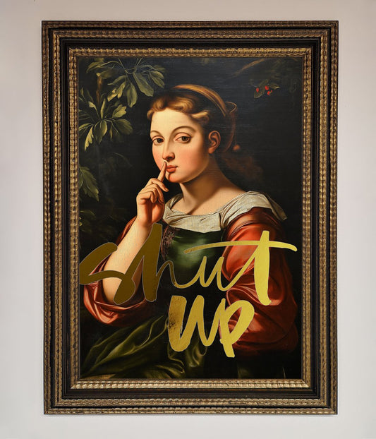 Shutup Foil Print