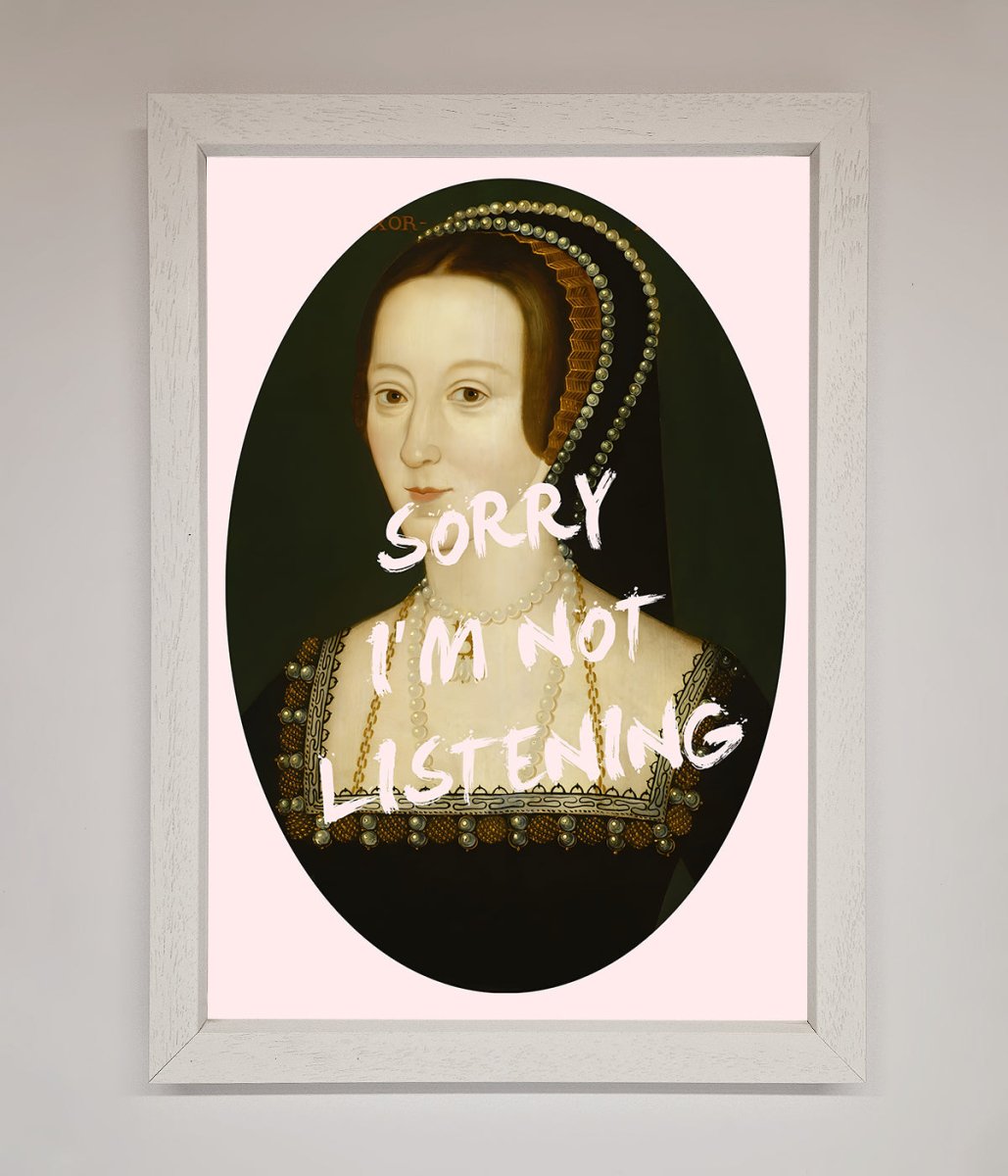 Sorry Im Not Listening Framed Wall Art