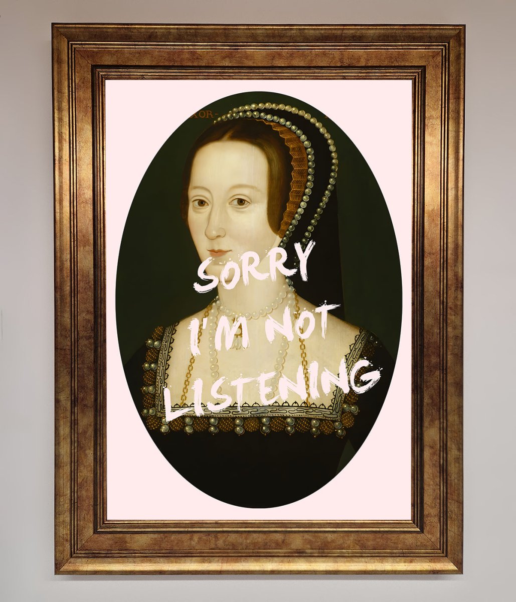 Sorry Im Not Listening Framed Wall Art