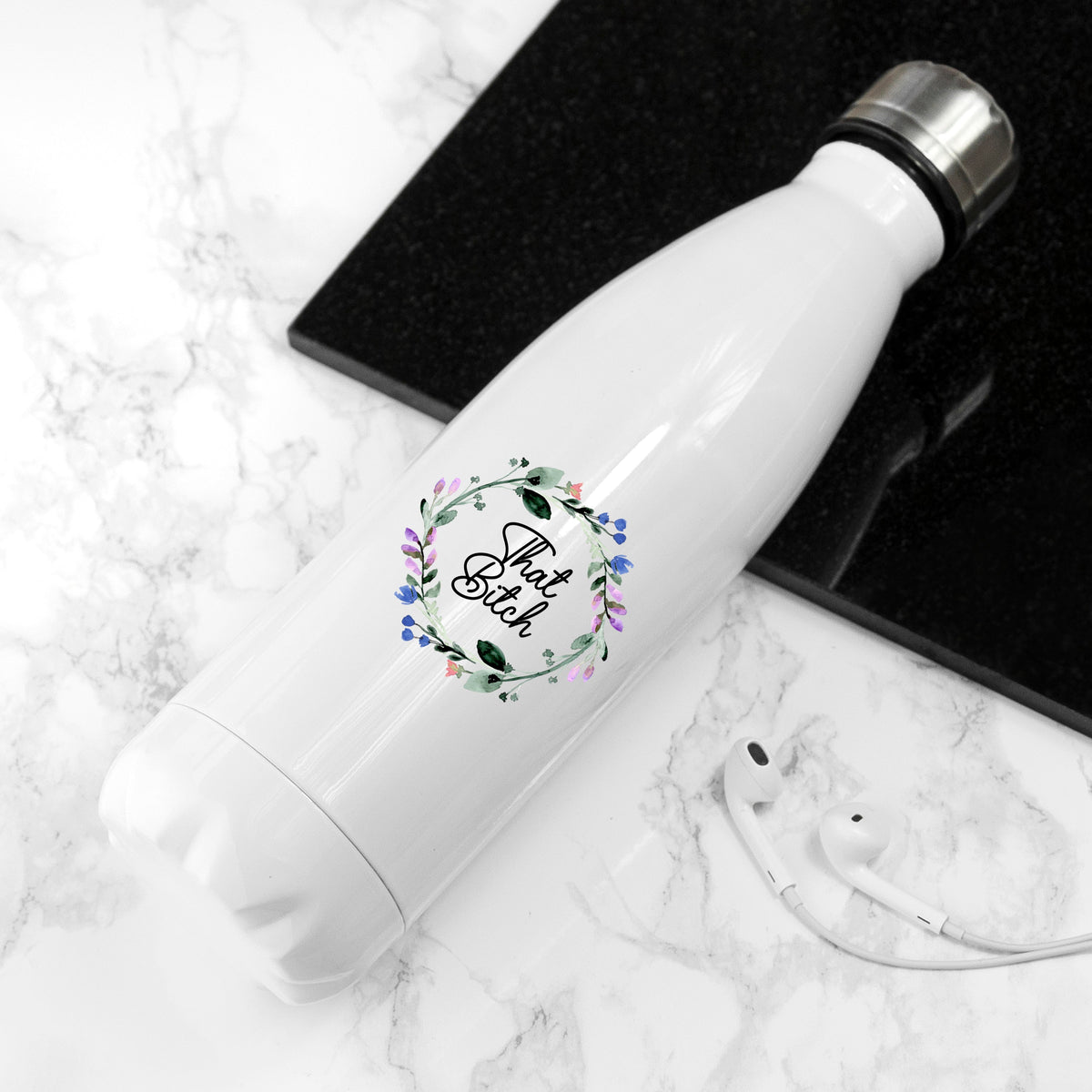 That B-Tch - Mouthy Water Bottle