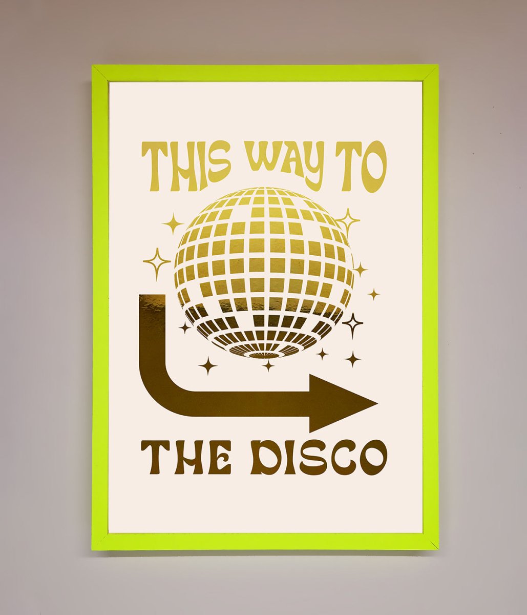 This Way To The Disco Foil Print