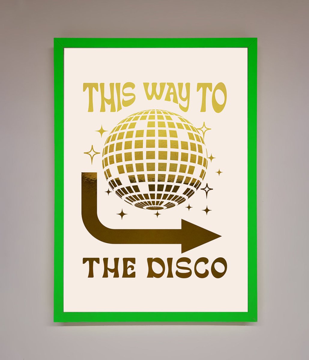 This Way To The Disco Foil Print